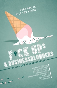Fuckups och businessblunders : felsteg som fram