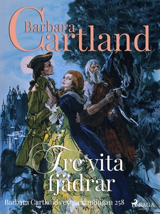Tre vita fjädrar (e-bok) av Barbara Cartland