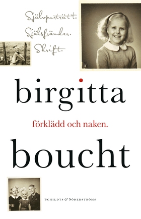 Förklädd och naken (e-bok) av Birgitta Boucht