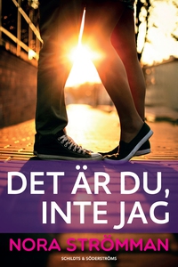 Det är du, inte jag (e-bok) av Nora Strömman