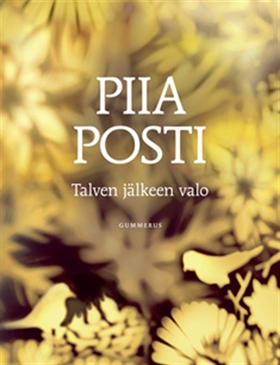 Talven jälkeen valo (e-bok) av Piia Posti