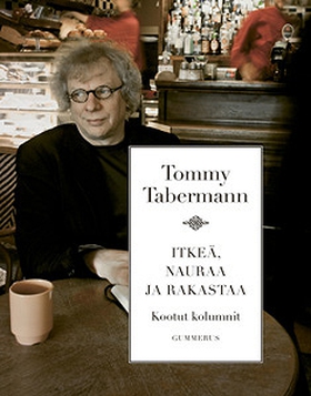 Itkeä, nauraa ja rakastaa (e-bok) av Tommy Tabe