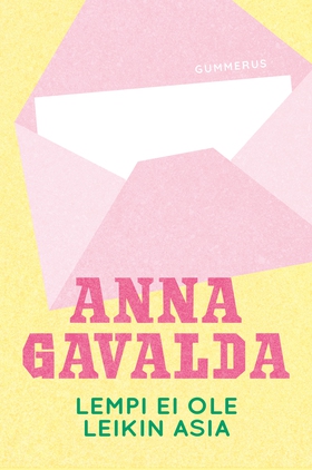 Lempi ei ole leikin asia (e-bok) av Anna Gavald
