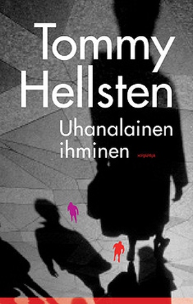 Uhanalainen ihminen (e-bok) av Tommy Hellsten