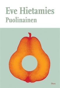 Puolinainen (e-bok) av Eve Hietamies