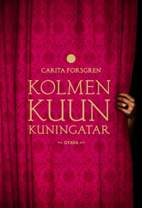 Kolmen kuun kuningatar (e-bok) av Carita Forsgr
