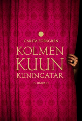 Kolmen kuun kuningatar (e-bok) av Carita Forsgr