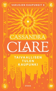 Taivaallisen tulen kaupunki (e-bok) av Cassandr