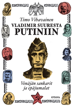 Vladimir Suuresta Putiniin (e-bok) av Timo Viha