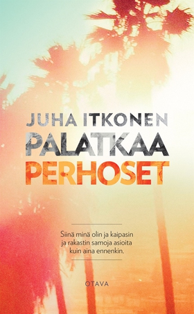 Palatkaa perhoset (e-bok) av Juha Itkonen