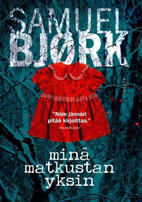 Minä matkustan yksin (e-bok) av Samuel Bjørk