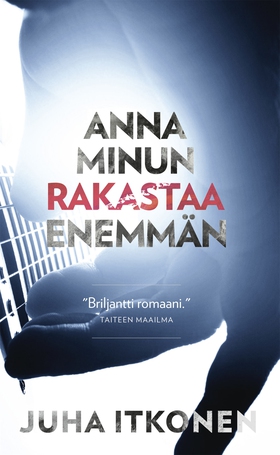 Anna minun rakastaa enemmän (e-bok) av Juha Itk