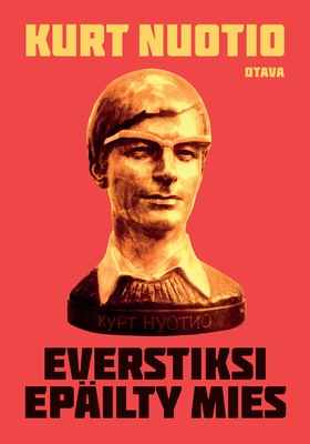 Everstiksi epäilty mies (e-bok) av Kurt Nuotio