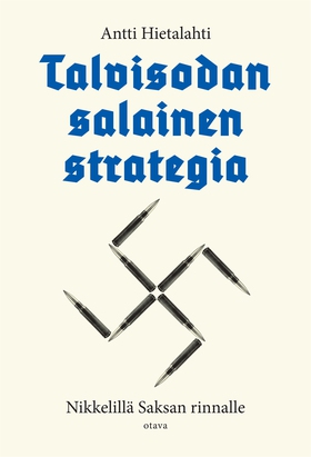 Talvisodan salainen strategia (e-bok) av Antti 