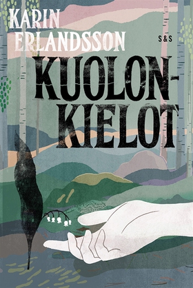 Kuolonkielot (e-bok) av Karin Erlandsson