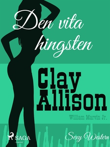 Den vita hingsten (e-bok) av William Marvin Jr.