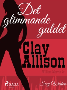 Det glimmande guldet (e-bok) av William Marvin