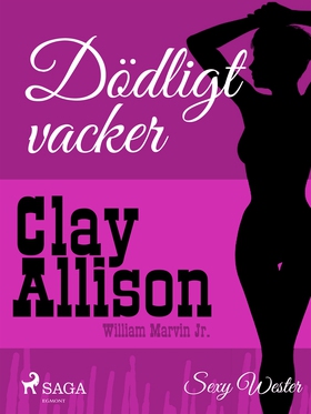 Dödligt vacker (e-bok) av Clay Allison, William