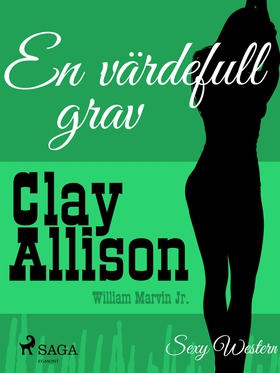 En värdefull grav (e-bok) av Clay Allison, Will