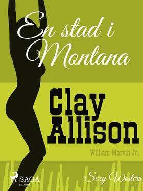 En stad i Montana (e-bok) av Clay Allison, Will
