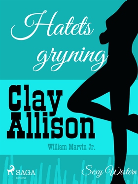 Hatets gryning (e-bok) av Clay Allison, William