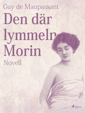 Den där lymmeln Morin (e-bok) av Guy de Maupass