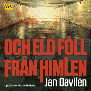 Och eld föll från himlen (ljudbok) av Jan Davil