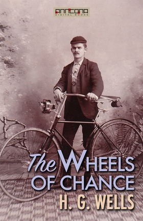 The Wheels of Chance (e-bok) av H. G. Wells