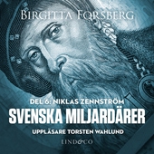 Svenska miljardärer, Niklas Zennström: Del 6