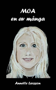 MOA en av många (e-bok) av Annette Larsson