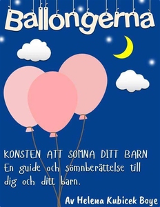"Ballongerna" Konsten att somna ditt barn - en