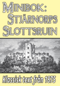 Minibok: Skildring av Stjärnorps slottsruin år