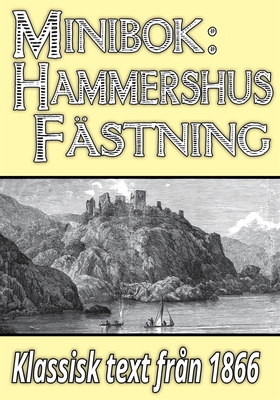 Minibok: Skildring av slottsruinen Hammershus å