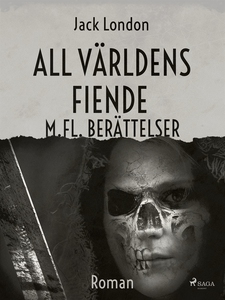 All världens fiende m. fl. berättelser (e-bok)