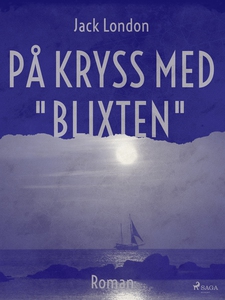 På kryss med "Blixten" (e-bok) av Jack London