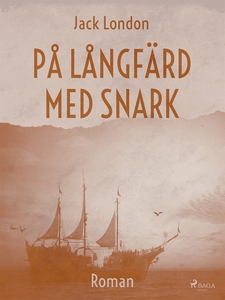 På långfärd med Snark (e-bok) av Jack London