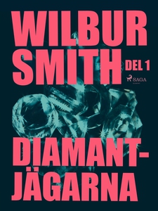 Diamantjägarna del 1 (e-bok) av Wilbur Smith