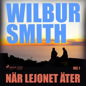 När lejonet äter del 1 (ljudbok) av Wilbur Smit