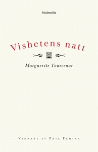 Vishetens natt (e-bok) av Marguerite Yourcenar