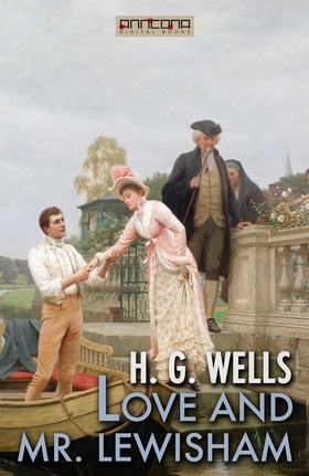 Love and Mr Lewisham (e-bok) av H. G. Wells
