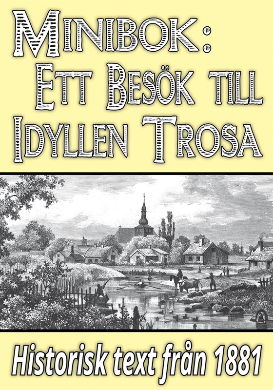 Minibok: Ett besök i idylliska Trosa år 1881 – Återutgivning av historisk text