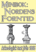 Minibok: Kulturens utveckling i Nordens forntid – Återutgivning av text från 1866