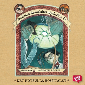Det hotfulla hospitalet (ljudbok) av Lemony Sni
