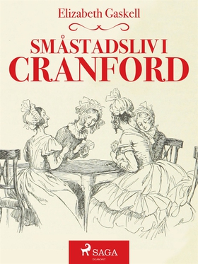 Småstadsliv i Cranford (e-bok) av Elizabeth Gas