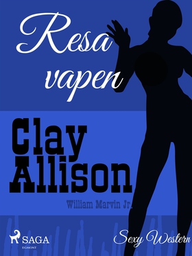 Resa vapen (e-bok) av Clay Allison, William Mar