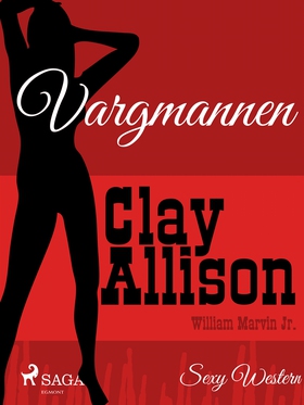 Vargmannen (e-bok) av Clay Allison, William Mar
