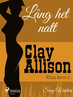 Lång het natt (e-bok) av Clay Allison, William 