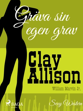 Gräva sin egen grav (e-bok) av Clay Allison, Wi