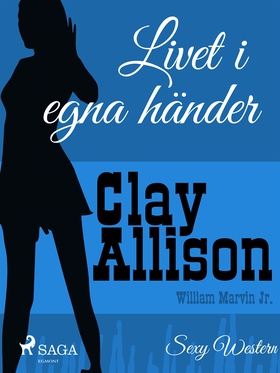 Livet i egna händer (e-bok) av Clay Allison, Wi