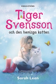 Tiger Svensson 1 - Tiger Svensson och den hemliga katten
